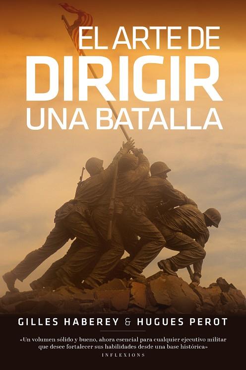 El arte de dirigir una batalla | 9788419154385 | Gilles Haberey ; Hugues Perot