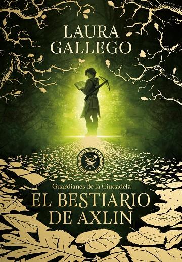 El bestiario de Axlin (Guardianes de la Ciudadela; 1) | 9788490439319 | Laura Gallego