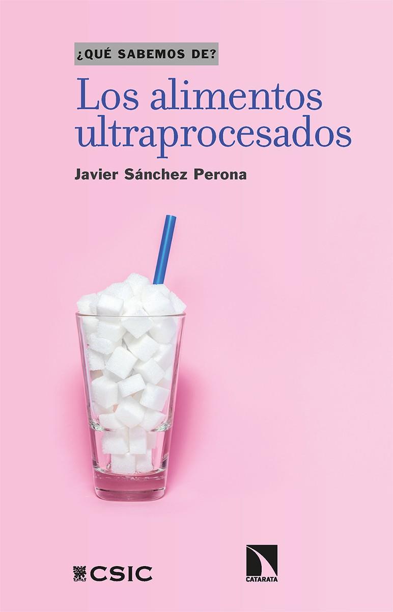 Los alimentos ultraprocesados | 9788413524061 | Javier Sánchez Perona