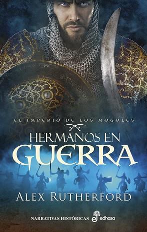 Hermanos en guerra (El imperio de los mongoles; 2) | 9788435063531 | Alex Rutherford