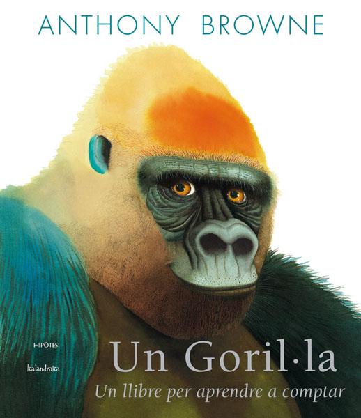 Un goril·la : un llibre per aprendre a comptar | 9788415170198 | Anthony Browne