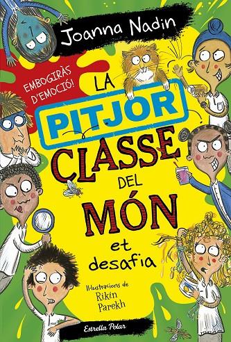 La pitjor classe del món et desafia | 9788413895758 | Joanna Nadin ; Rikin Parekh