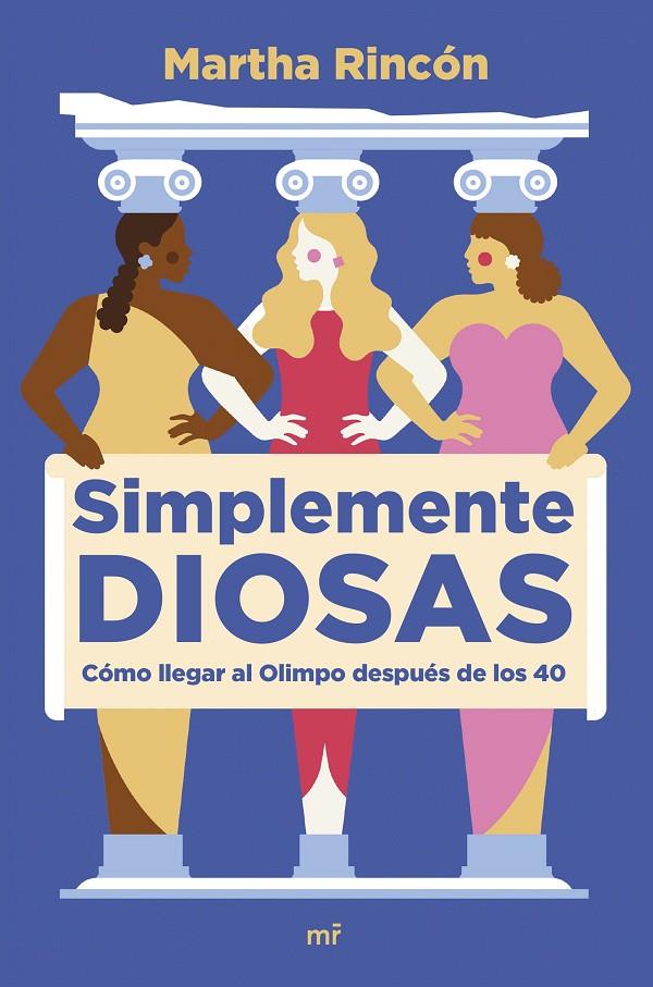 Simplemente diosas | 9788427049598 | Martha Rincón