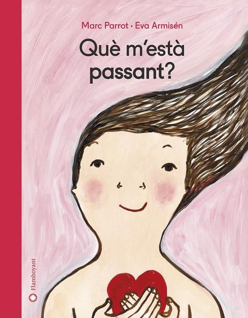 Què m'està passant? | 9788417749002 | Marc Parrot ; Eva Armisén