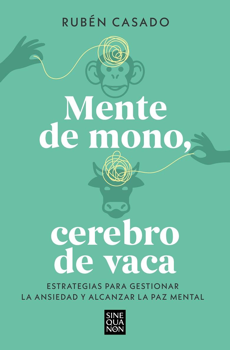 Mente de mono, cerebro de vaca | 9788466679275 | Rubén Casado