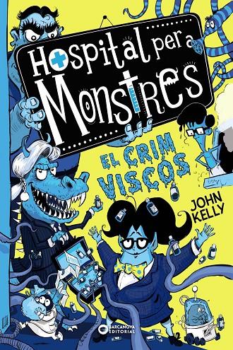 El crim viscós (Hospital per a monstres; 3) | 9788448953966 | John Kelly