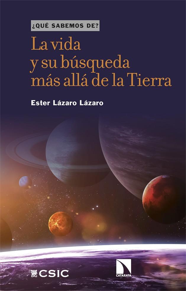 La vida y su búsqueda más allá de la Tierra | 9788413526829 | Ester Lázaro Lázaro