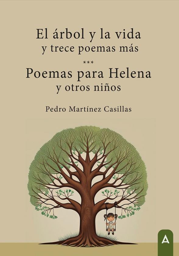 El árbol y la vida y trece poemas más ; Poemas para Helena y otros libros | 9788410374546 | Pedro Martínez Casillas