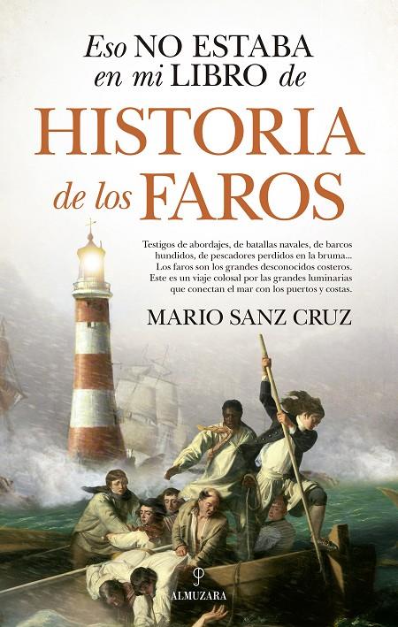 Eso no estaba en mi libro de historia de los faros | 9788417954390 | Mario Sanz Cruz