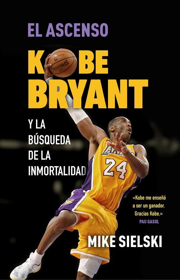 El ascenso : Kobe Bryant y la búsqueda de la inmortalidad | 9788412414776 | Mike Sielski