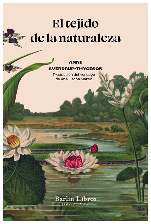 El tejido de la naturaleza | 9788412576399 | Anne Sverdrup-Thygeson