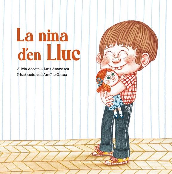 La nina d'en Lluc | 9788418133411 | Alicia Acosta ; Luis Amavisca ; Amélie Graux