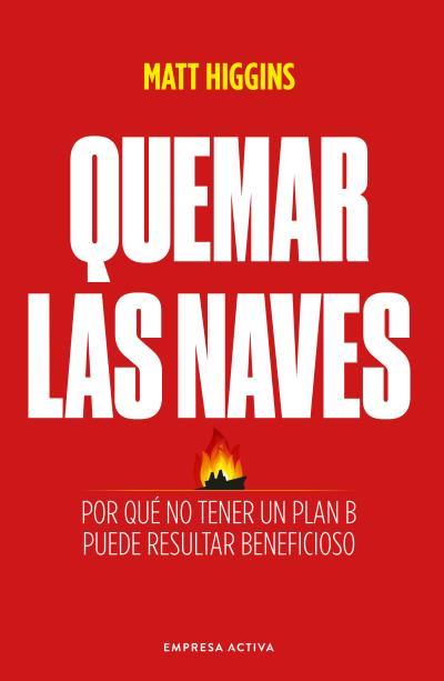 Quemar las naves | 9788418308000 | Matt Higgins