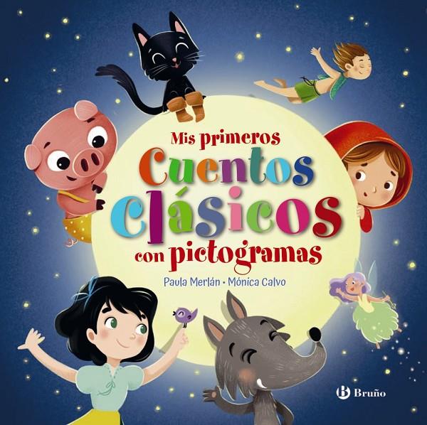 Mis primeros cuentos clásicos con pictogramas | 9788469669778 | Paula Merlán ; Mónica Calvo Gil