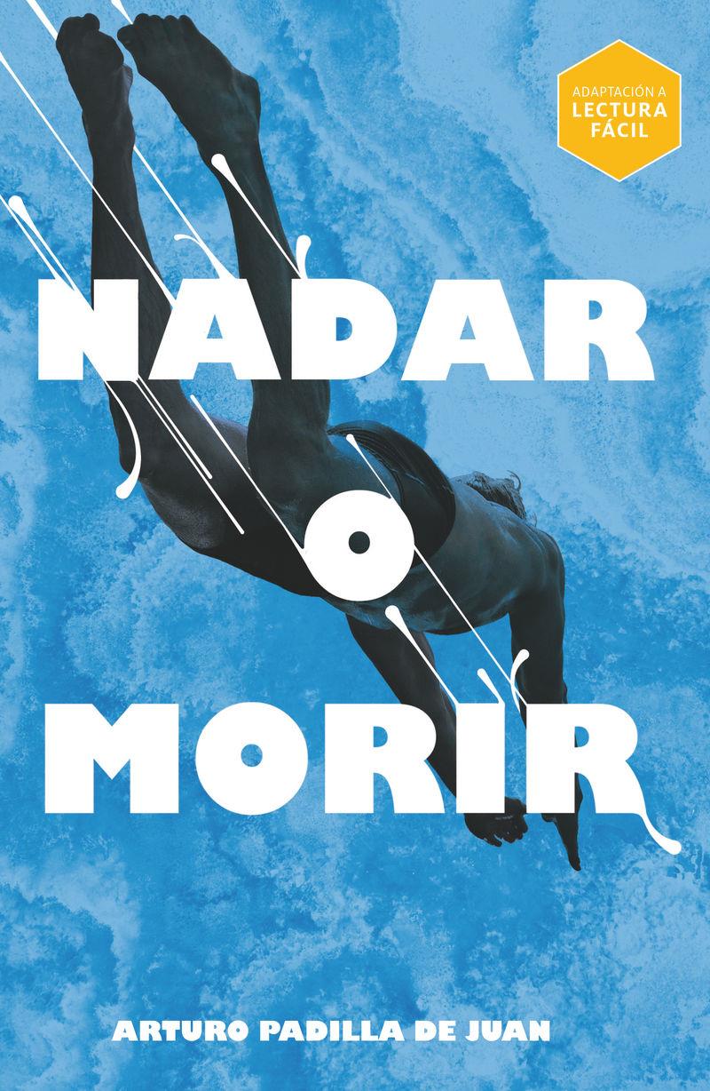 Nadar o morir (lectura fácil) | 9788411827164 | Arturo Padilla de Juan