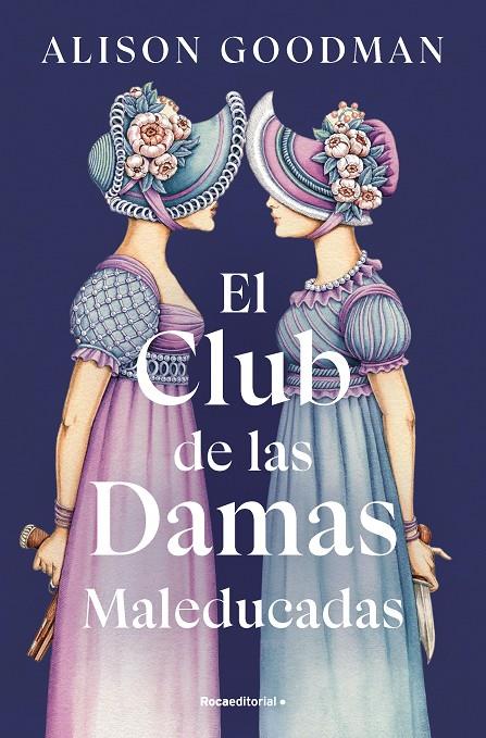 El Club de las Damas Maleducadas | 9788419965615 | Alison Goodman