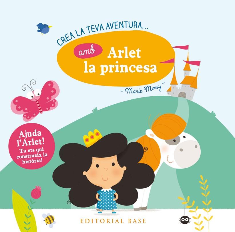 Crea la teva pròpia aventura amb Arlet la princesa | 9788416587865 | Marie Morey