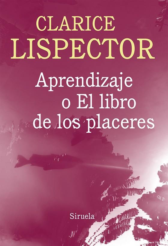 Aprendizaje o el libro de los placeres | 9788416280100 | Clarice Lispector