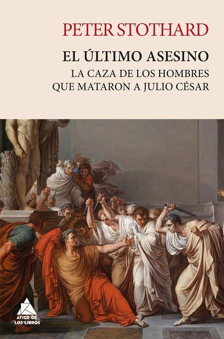 El último asesino | 9788419703477 | Peter Stothard