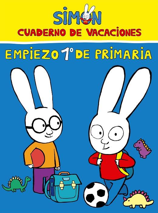 Simón : Cuaderno de vacaciones empiezo 1º de primaria | 9788448857516