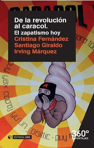 De la revolución al caracol | 9788490644898 | Cristina Fernández ; Santiago Giraldo ; Irving Márquez