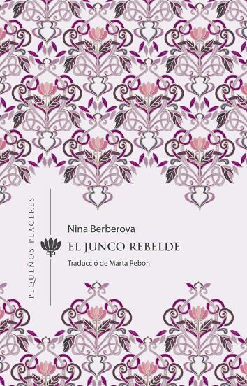 El junco rebelde | 9788412401905 | Nina Berbérova