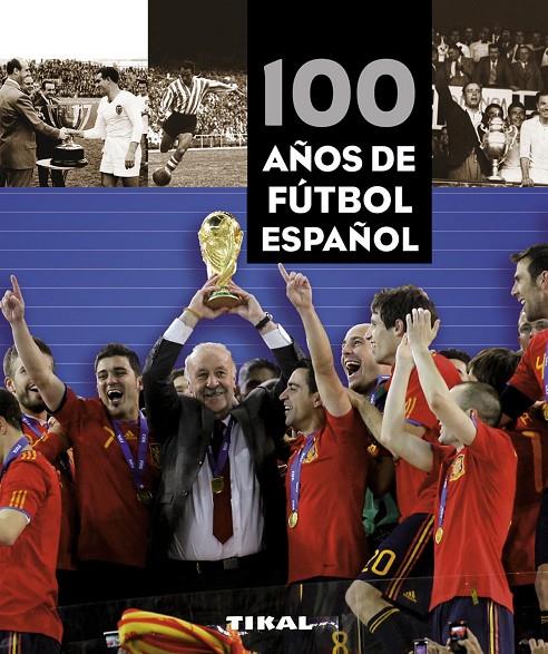 100 años de fútbol español | 9788499280981