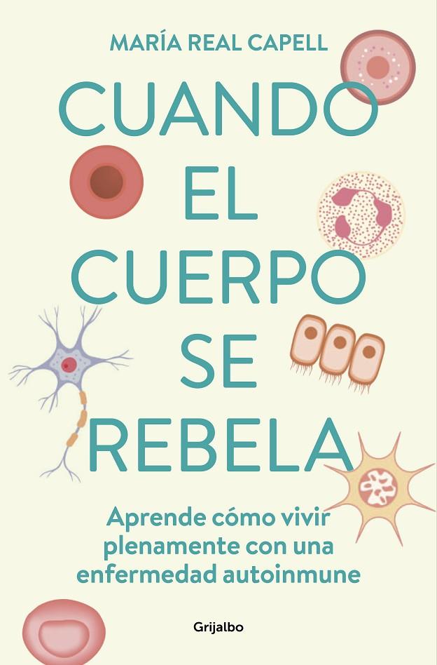 Cuando el cuerpo se rebela | 9788425363764 | María Real Capell