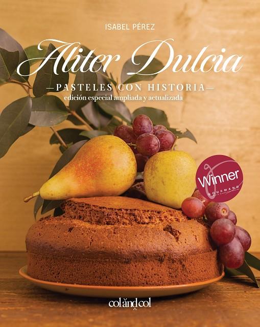 Aliter Dulcia : pasteles con historia | 9788419483461 | Isabel Pérez Sardiña