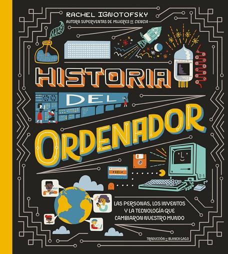 Historia del ordenador | 9788419735546 | Rachel Ignotofsky