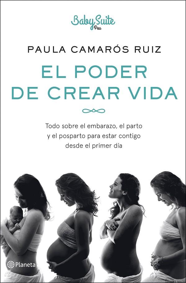 El poder de crear vida | 9788408254720 | Paula Camarós Ruiz (Baby Suite)