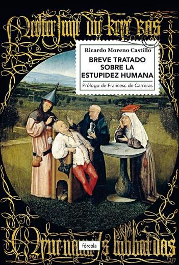 Breve tratado sobre la estupidez humana | 9788417425210 | Ricardo Moreno Castillo