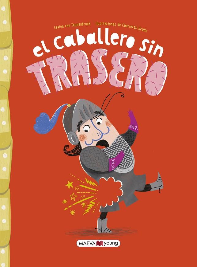 El caballero sin trasero | 9788419110411 | Levina van Teunenbroek ; Charlotte Brujin