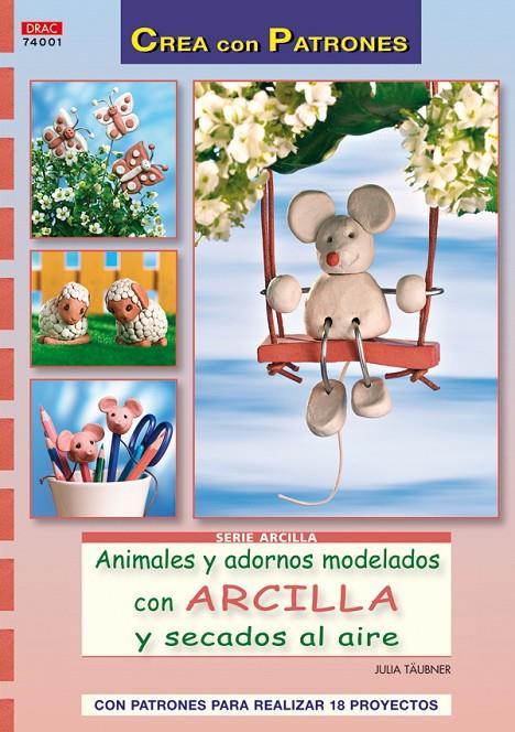 Animales y adornos modelados con arcilla y secados al aire | 9788498741674 | Julia Täubner