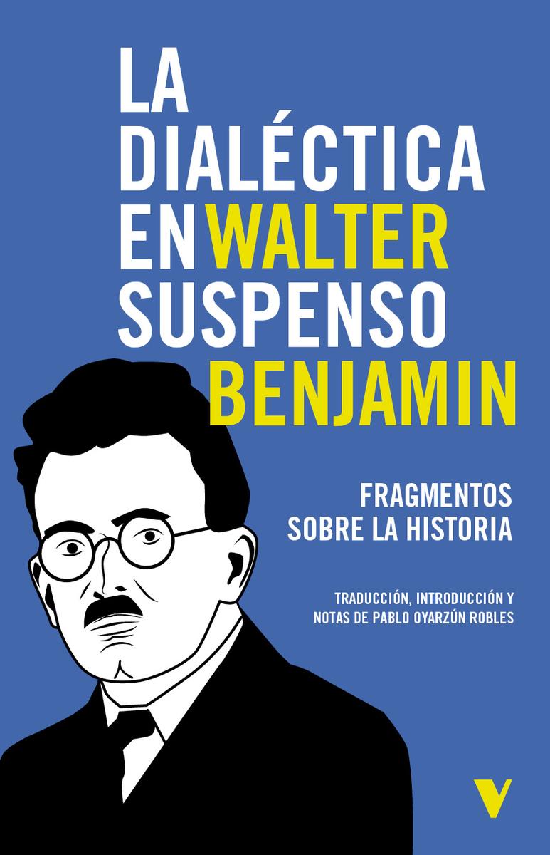 La dialéctica en suspenso | 9788410344303 | Walter Benjamin