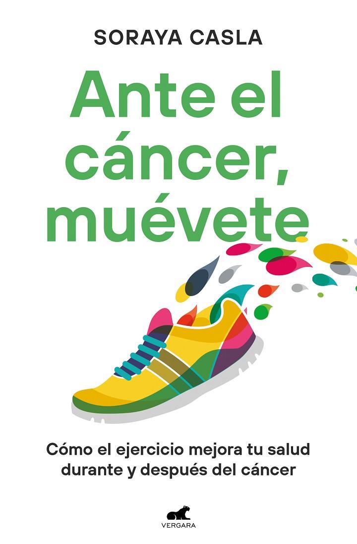 Ante el cáncer, muévete | 9788419820105 | Soraya Casla