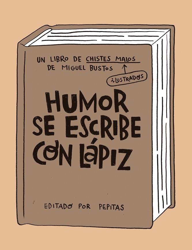 Humor se escribe con lápiz | 9788418998058 | Miguel Bustos