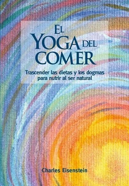 El yoga del comer | 9788415053897 | Charles Eisenstein