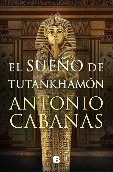 El sueño de Tutankhamón | 9788466672849 | Antonio Cabanas