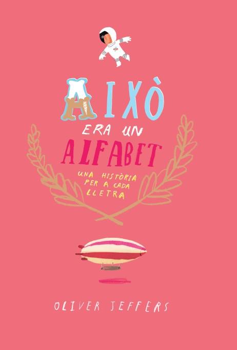 Això era un alfabet | 9788416394074 | Oliver Jeffers