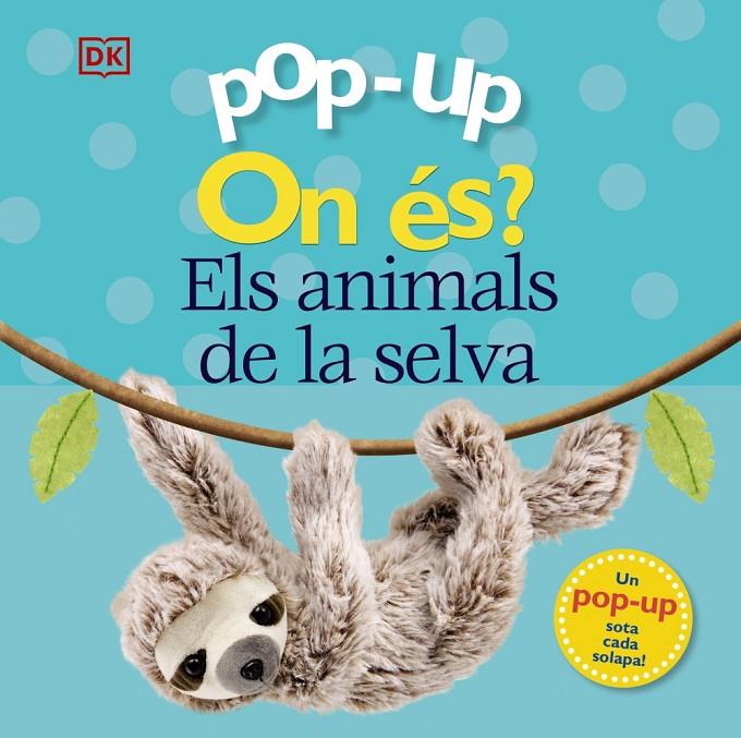 On és? Els animals de la selva | 9788413490090