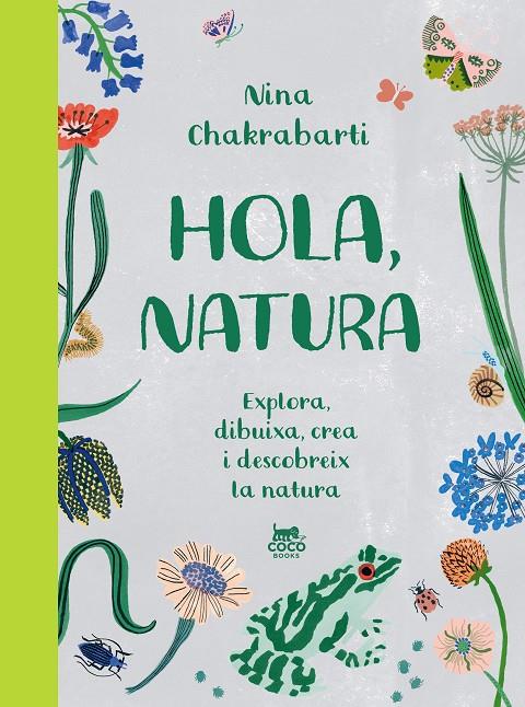 Hola, natura (català) | 9788412730067 | Nina Chakrabarti