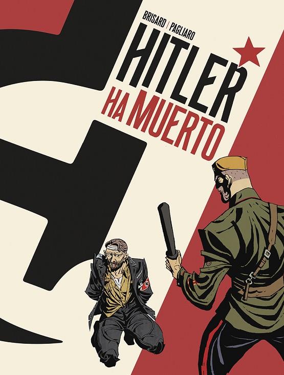 Hitler ha muerto | 9788467971705 | Jean-Christophe Brisard ; Alberto Pagliaro