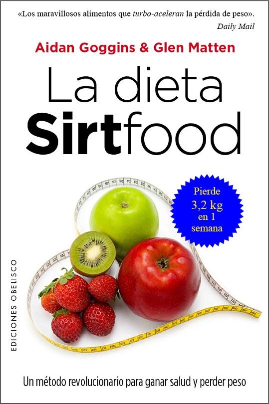 La dieta Sirtfood | 9788491111955 | Aidan Goggins ; Glen Matten