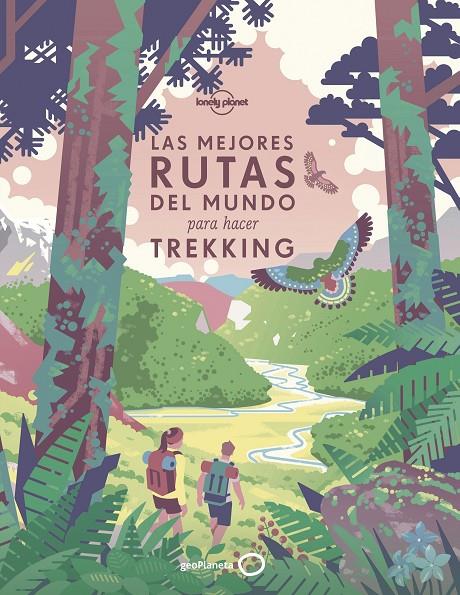 Las mejores rutas del mundo para hacer trekking | 9788408196020