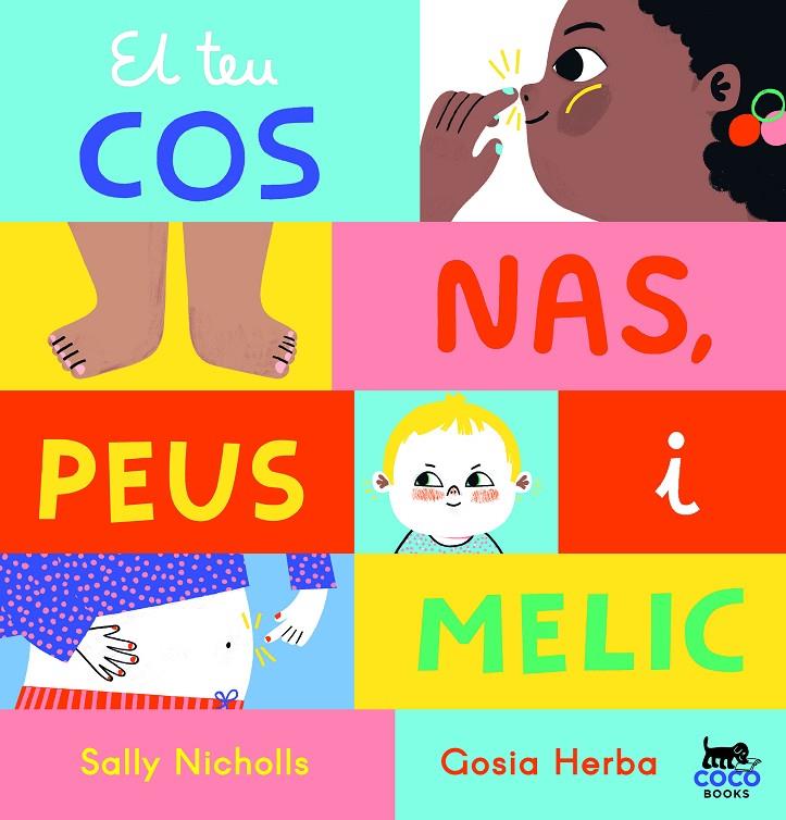 El teu cos: nas, peus i melic | 9788412557060 | Sally Nicholls ; Gosia Herba