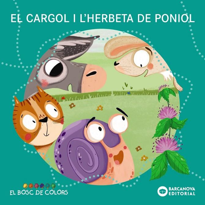 El cargol i l'herbeta de poniol | 9788448953812 | Estel Baldó ; Rosa Gil ; Maria Soliva ; Arancha Perpiñán