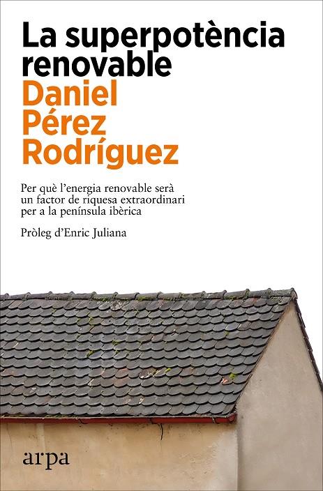 La superpotència renovable | 9788419558305 | Daniel Pérez Rodríguez