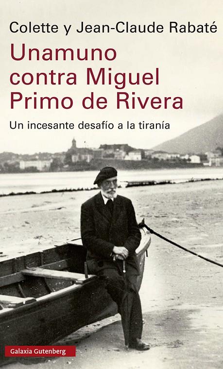 Unamuno contra Miguel Primo de Rivera | 9788419738035 | Colette Rabaté ; Jean-Claude Rabaté