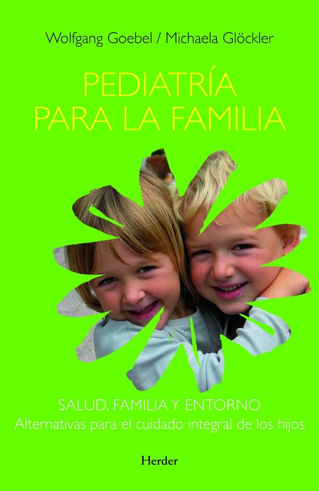 Pediatría para la familia : una obra de consulta médico-pedagógica | 9788425423673 | Wolfgang Goebel ; Michaela Glöckler